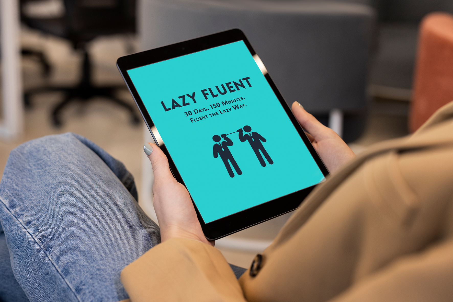 LazyFluent - 30 Days. 150 Minutes. FLUENT THE LAZY WAY. | E-Book